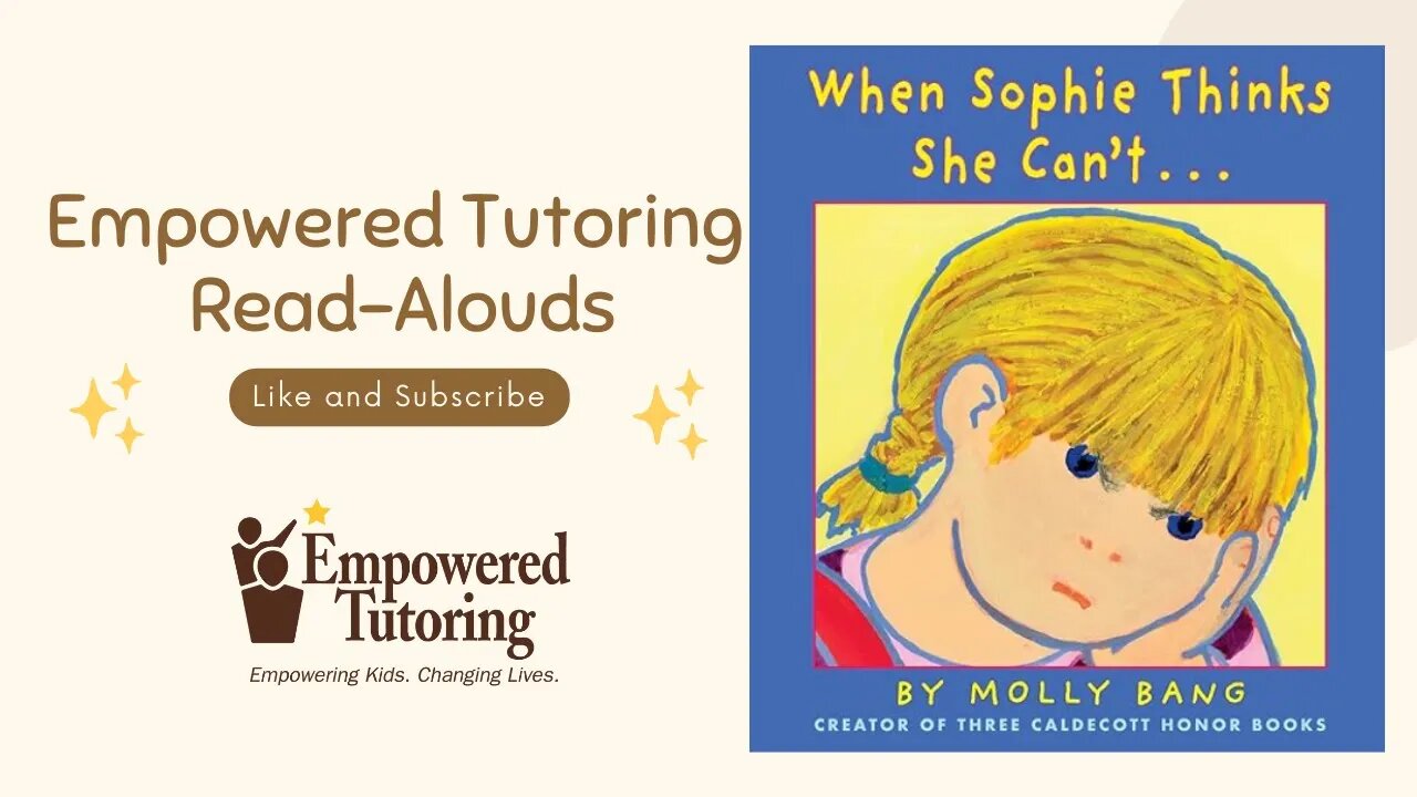 Read-Aloud: When Sophie Thinks She Can't...