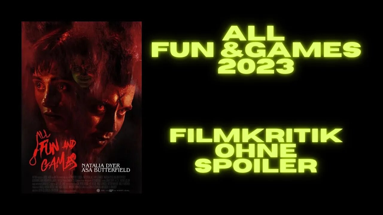 all fun and games Filmkritik (ohne Spoiler)