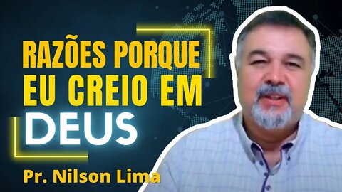 Razões para crer em Deus - Pr. Nilson Lima - ESTUDOBÍBLICO#