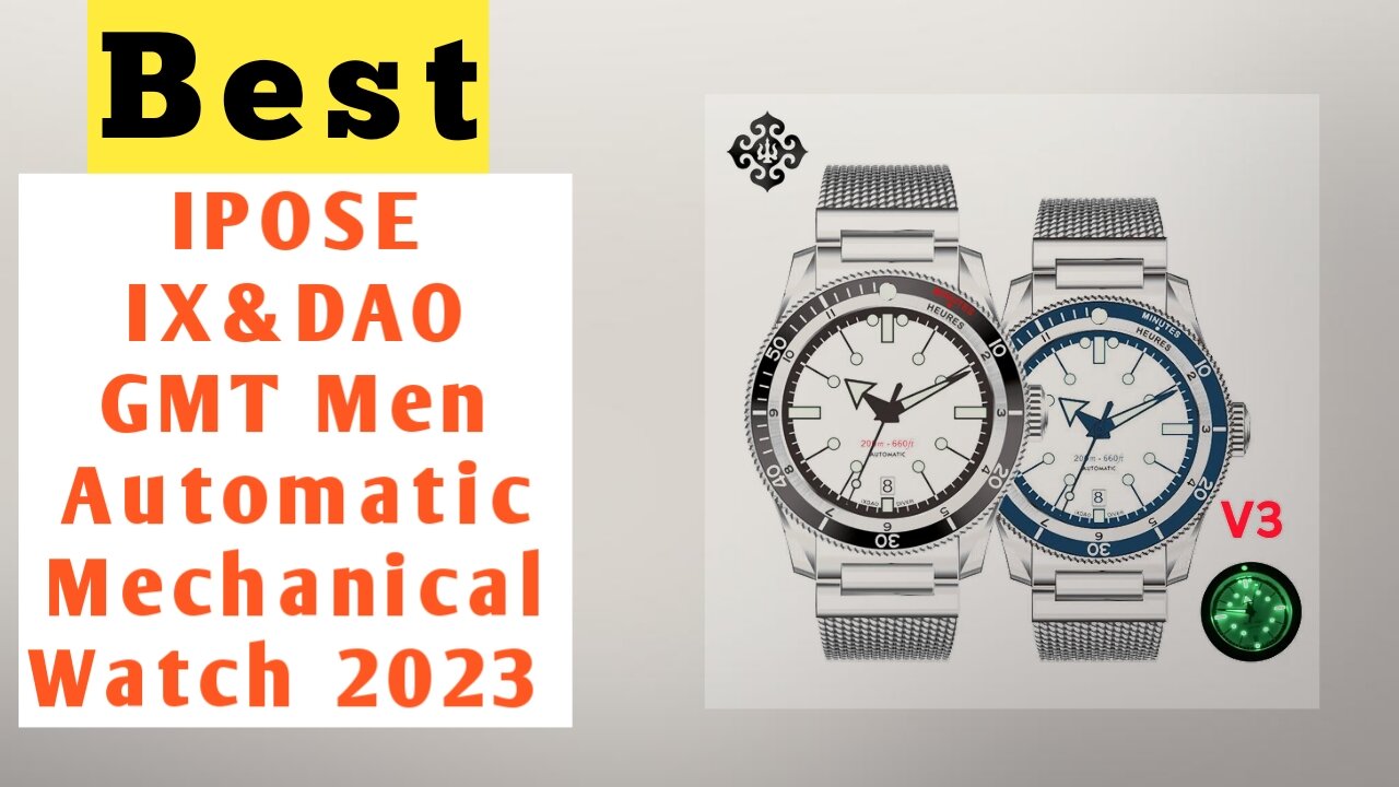 Top Best IPOSE IX&DAO GMT Men Automatic Mechanical Watch in 2023