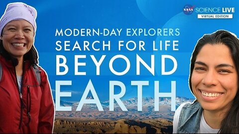 NASA Science Live: Modern-Day Explorers Search for Life Beyond Earth