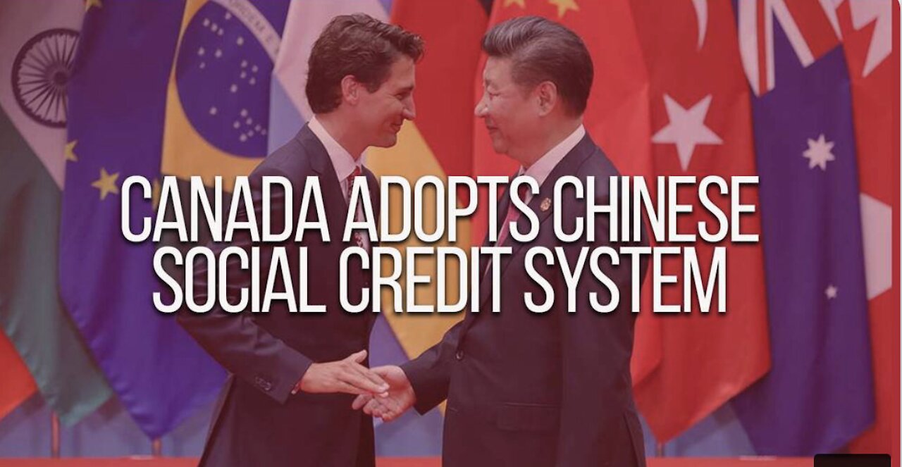 CANADA ADOPTS CHINESE SOCIAL CREDIT SYSTEM!