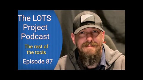 The rest of the tools Episode 87 The LOTS Project Podcast