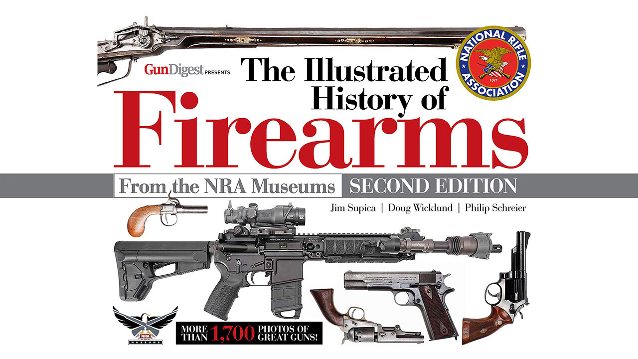 The Illustrated History of Firearms