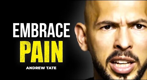 EMBRACE PAIN - Andrew Tate Motivational Video