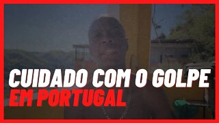 GOLPE EM PORTUGAL | CUIDADO!!