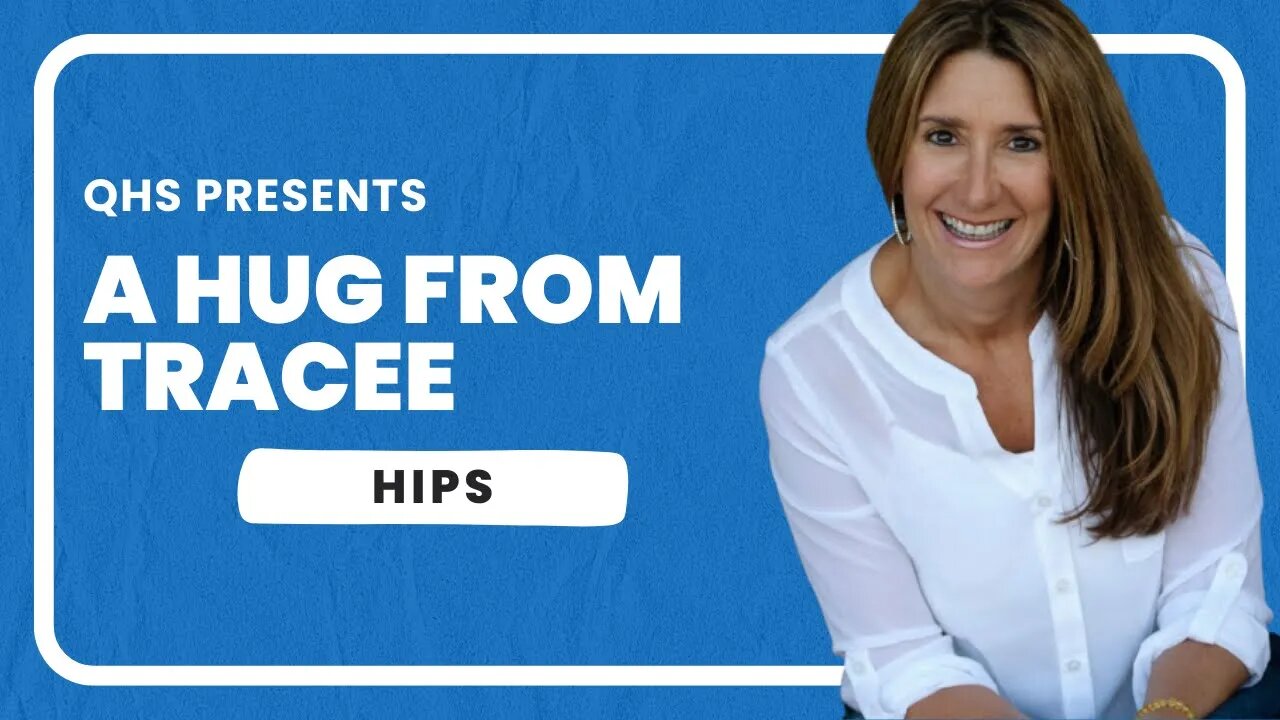 Hug From Tracee - Day 46 Hip Openers