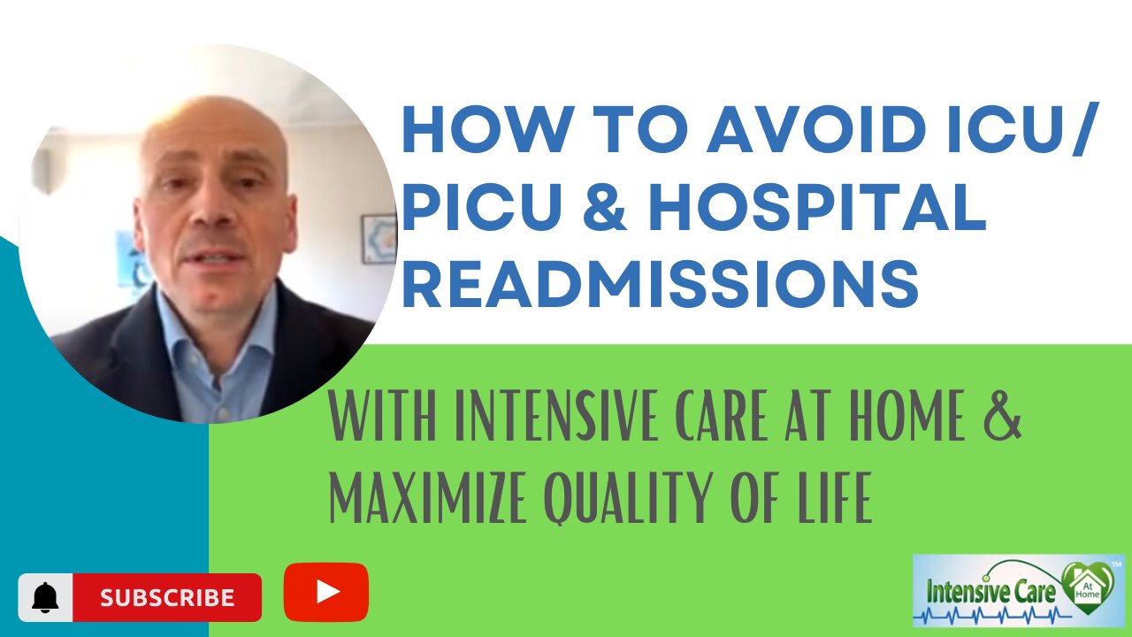How to Avoid ICU/ PICU & Hospital Readmissions with Intensive Care at Home& Maximize Quality of Life