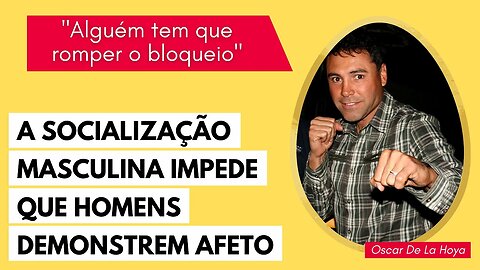 A SOCIALIZAÇÃO MASCULINA IMPEDE QUE HOMENS DEMONSTREM AFETO