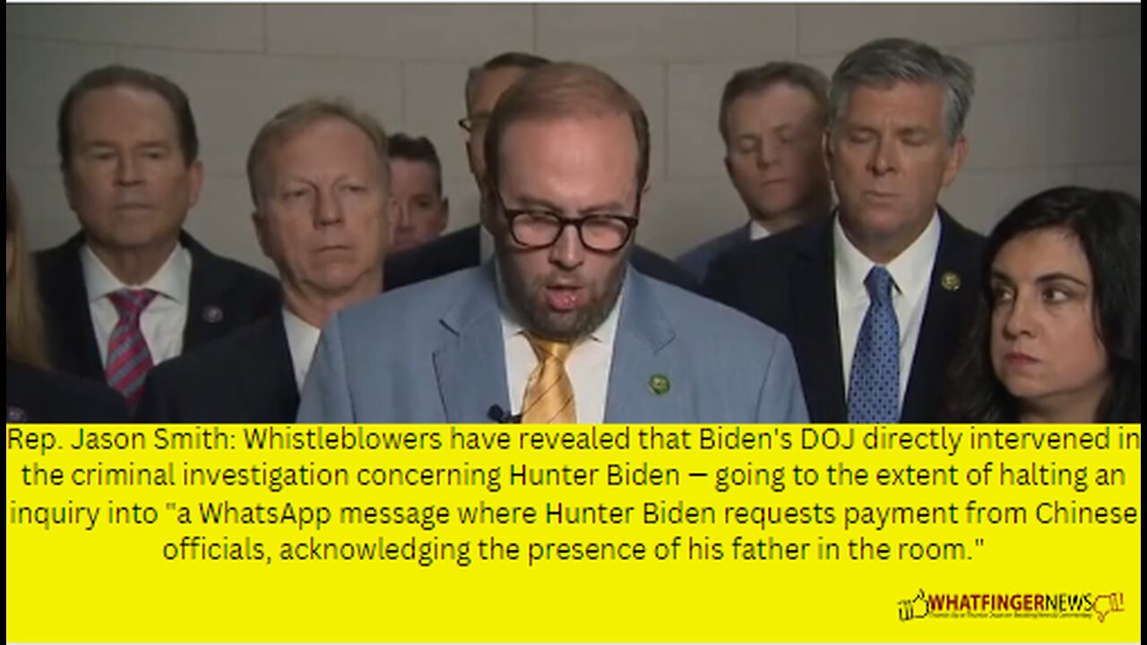 Rep. Jason Smith: Whistleblowers have revealed that Biden's DOJ directly intervened