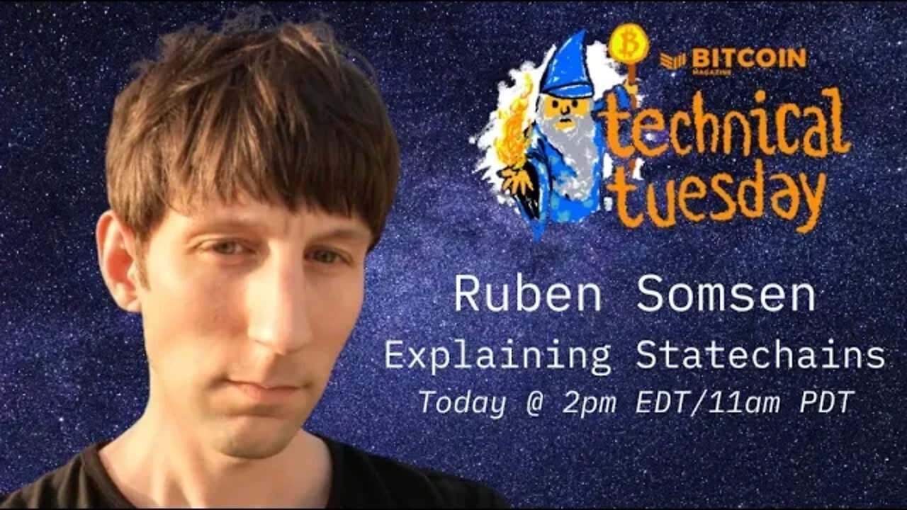Bitcoin Magazine's Technical Tuesday: Explaining Statechains With Ruben Somsen