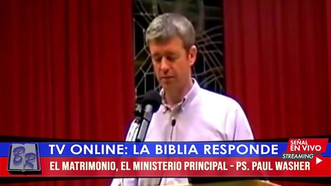 EL MATRIMONIO, EL MINISTERIO PRINCIPAL - PS. PAUL WASHER