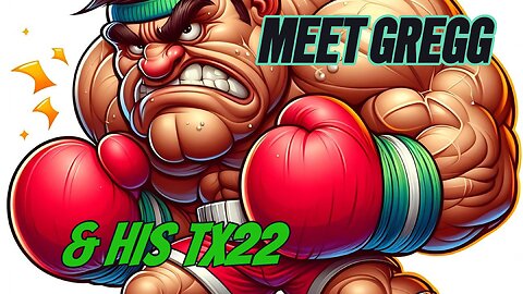 MEET GREGG & THE TAURUS TX22