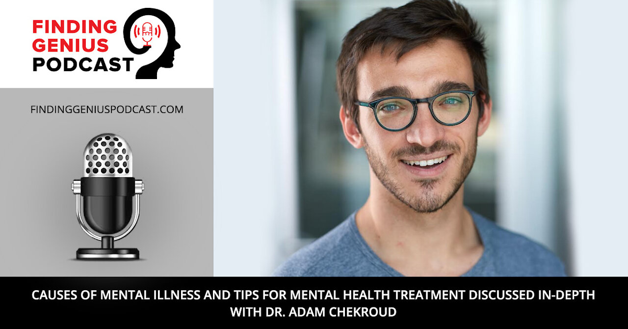 Causes of Mental Illness and Tips for Mental Health Treatment