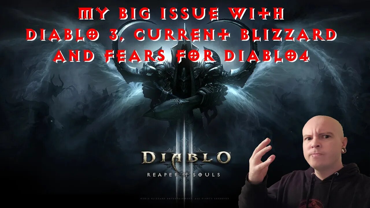 My Problem With Diablo 3, Fears For Diablo 4, And Issues With Current Blizzard Games