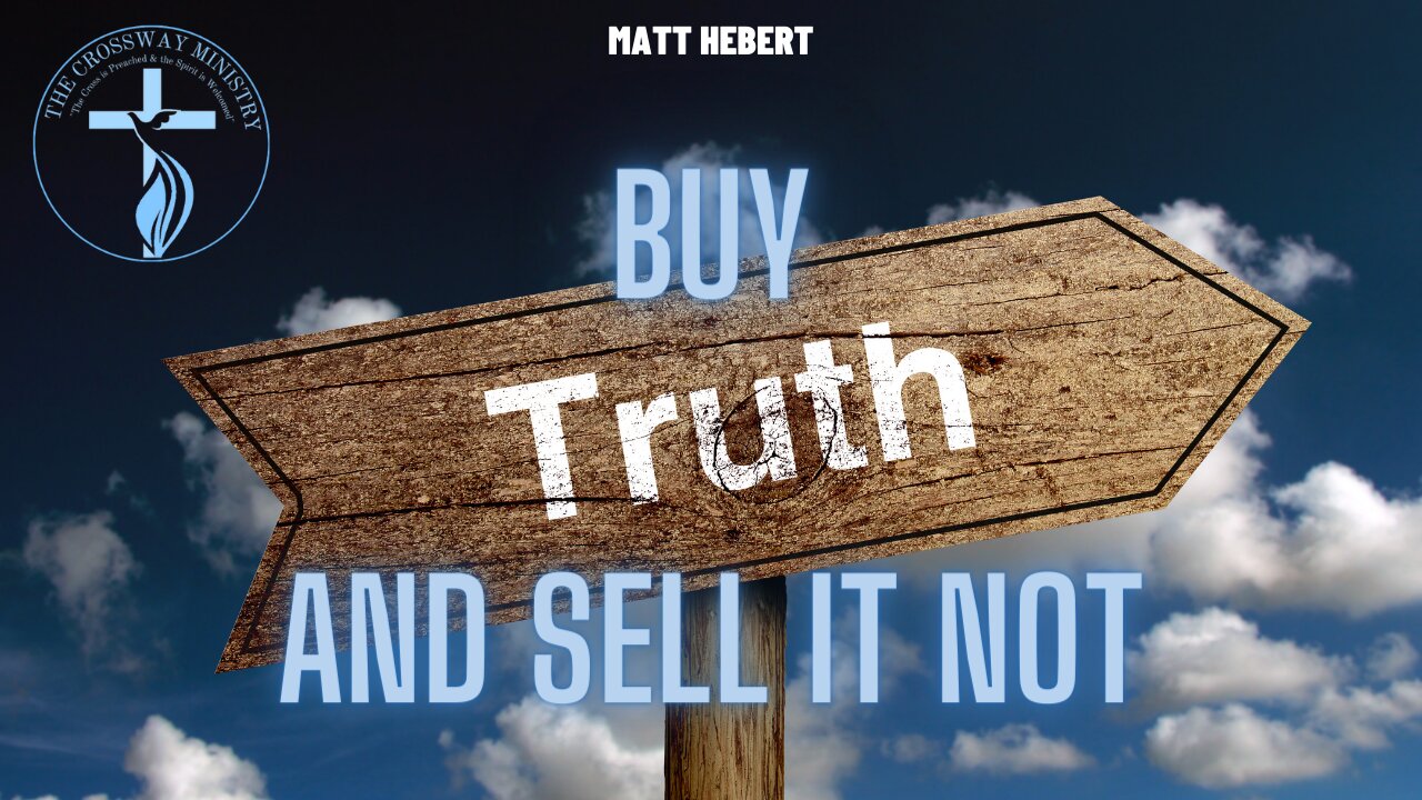 Buy the Truth and Sell It Not