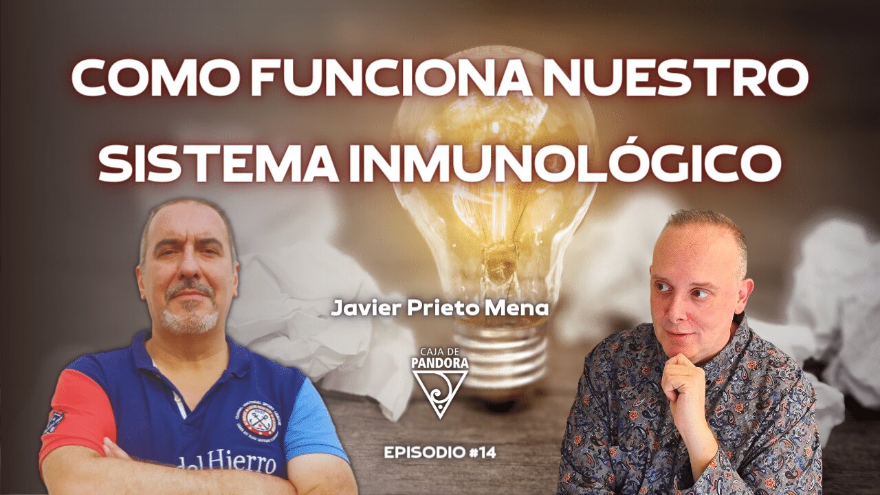 Como Funciona nuestro Sistema Inmunológico con Javier Prieto Mena