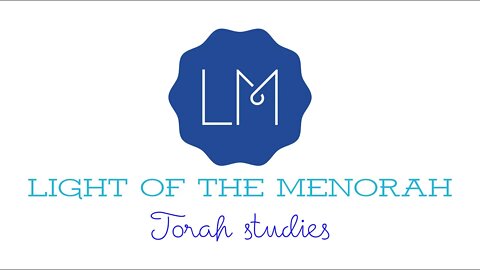 Messianic Torah Study - How to Pray Part 2 - 5781/2020 - Light of the Menorah