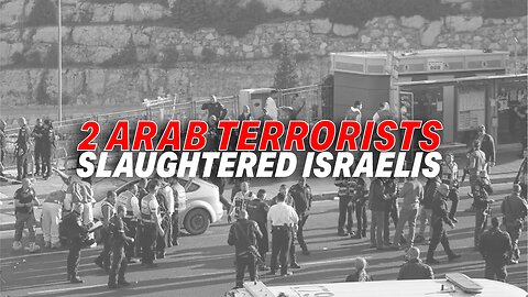 TWO ARAB TERRORISTS DROVE UP TO A BUS STOP IN ISRAEL AND SLAUGHTERED ISRAELIS