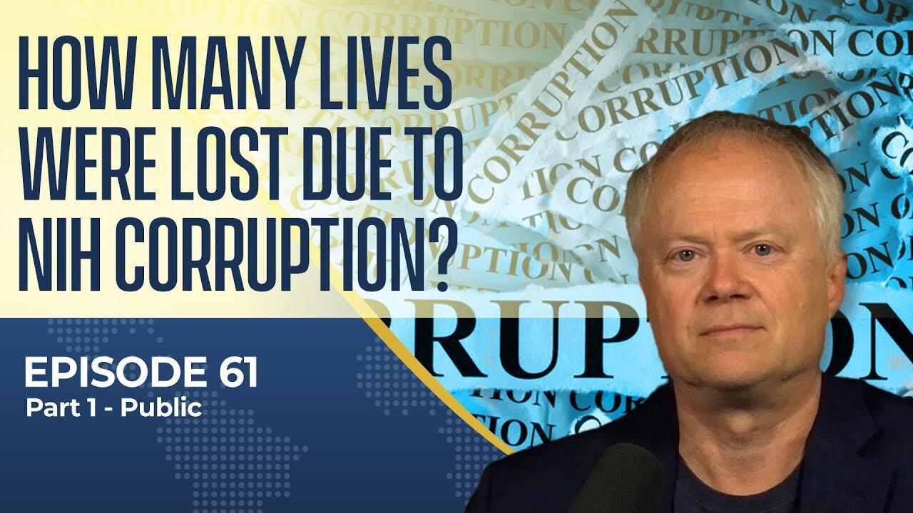 How Many Lives Were Lost Due to NIH Corruption? | Dr. Chris Martenson