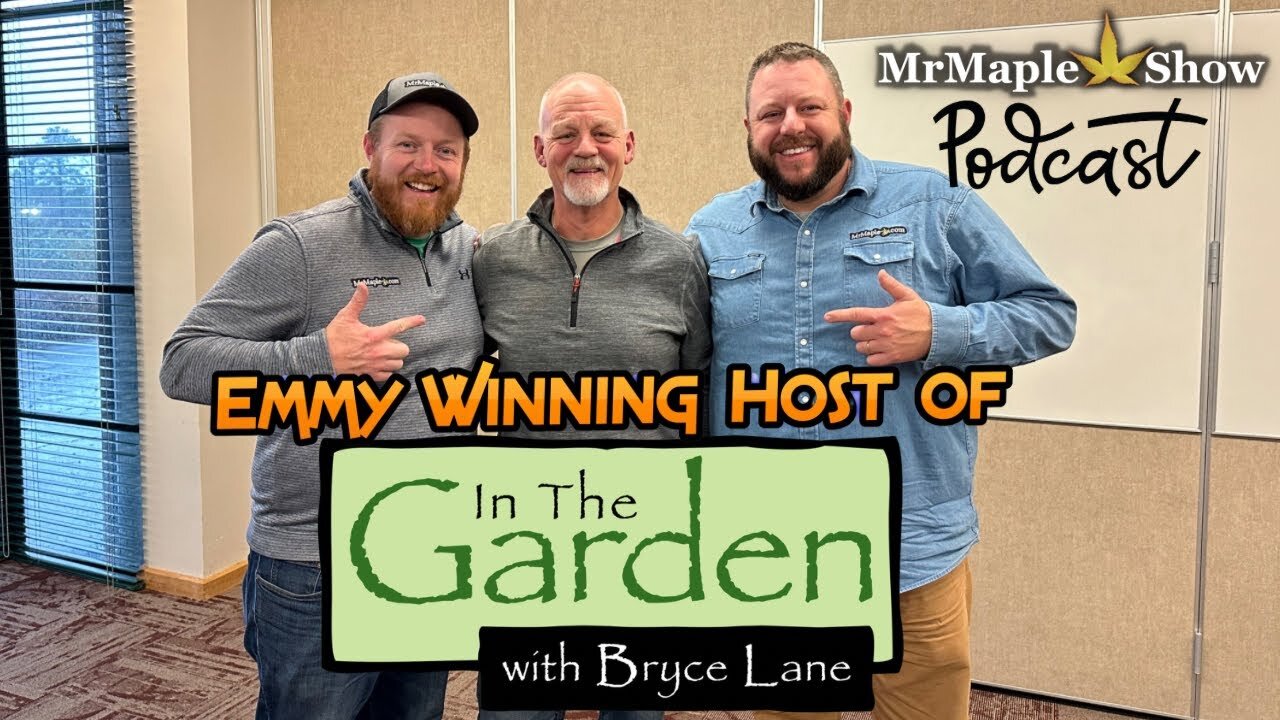 Interview With Emmy Winning Host Of In The Garden, Bryce Lane | MrMaple Show Podcast