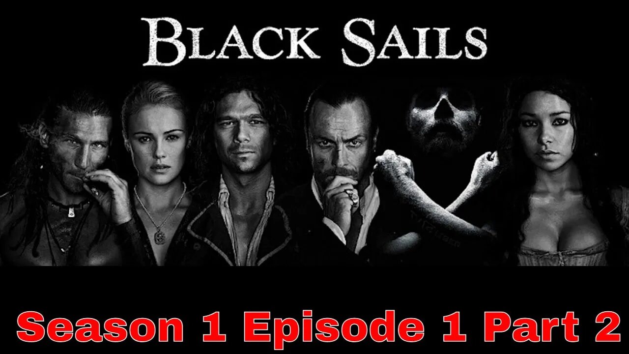 Black Sails Season 1 Ep 1 Part 2 Reaction