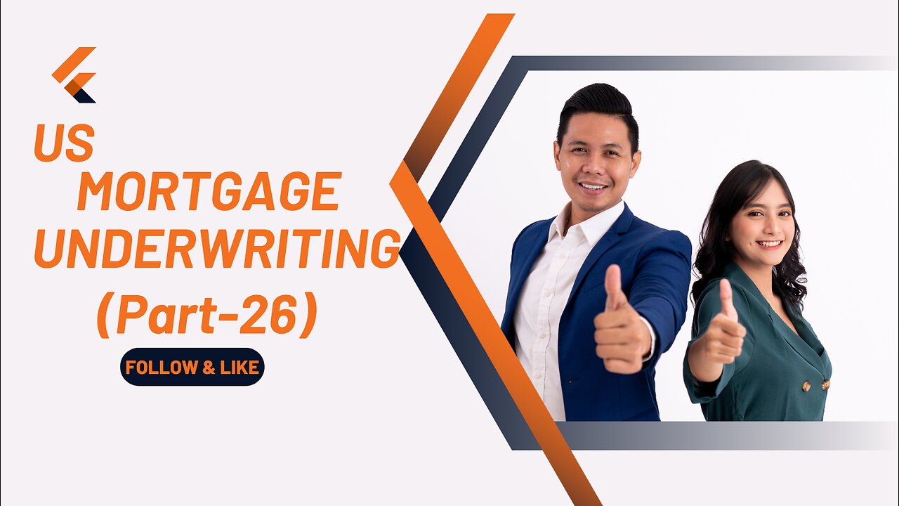US Mortgage Underwriting (Part-26)