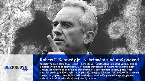 Robert F. Kennedy jr. - vakcinační zločinný podvod