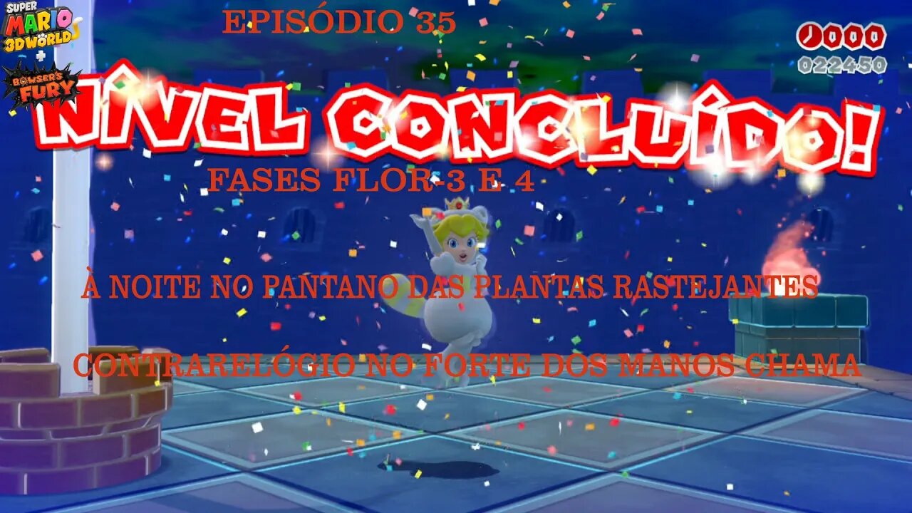 MARIO 3D WORLD EP 35 FASES FLOR 3 E 4