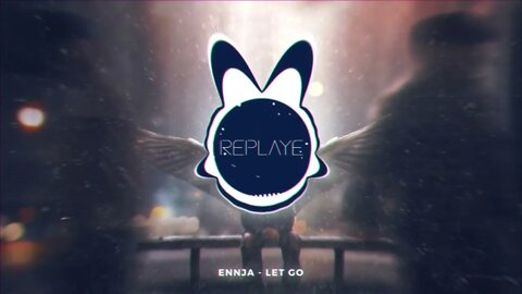 Ennja - Let Go | Replaye