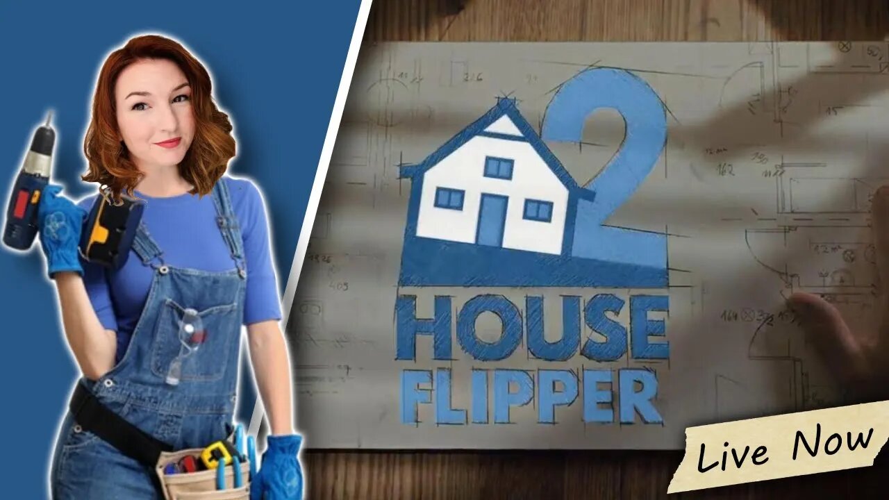 Dust off those drills! | House Flipper 2 | Part 1