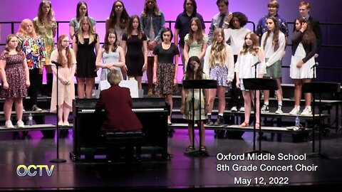 Oxford Middle School 8th Grade Concert Choir 5/12/22