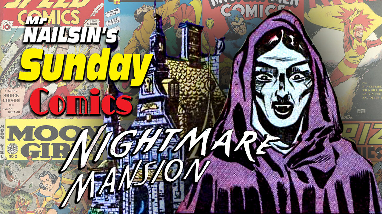 Mr Nailsin's Sunday Comics:Nightmare Mansion