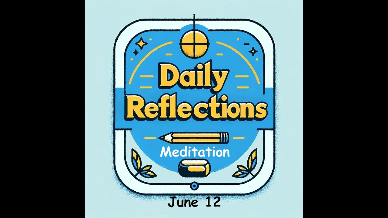 Daily Reflections Meditation Book – June 12 – Alcoholics Anonymous - Read Along – Sober Recovery