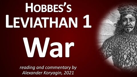 Hobbes's Leviathan 1: War of All against All | Reading and Commentary