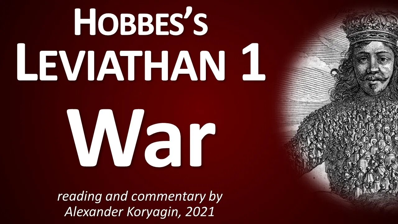 Hobbes's Leviathan 1: War of All against All | Reading and Commentary