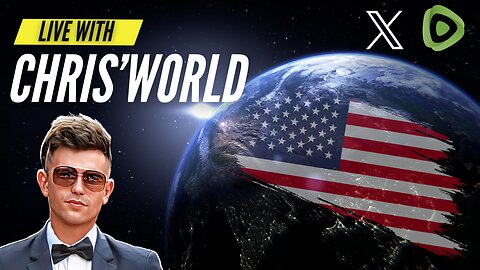 LIVE With CHRIS'WORLD - Democrats HATE us! Protect yourself and your family!