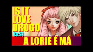 Is It love Drogo #31 A Lorie me Machuca