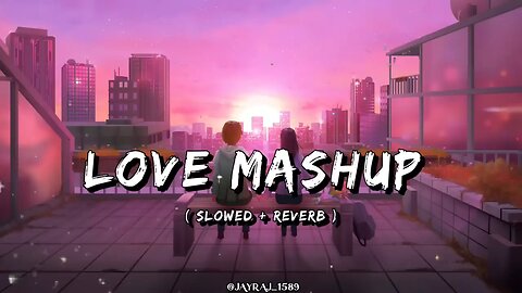 Love Mashup 2023