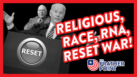 RELIGIOUS, RACE, RNA, RESET WAR!