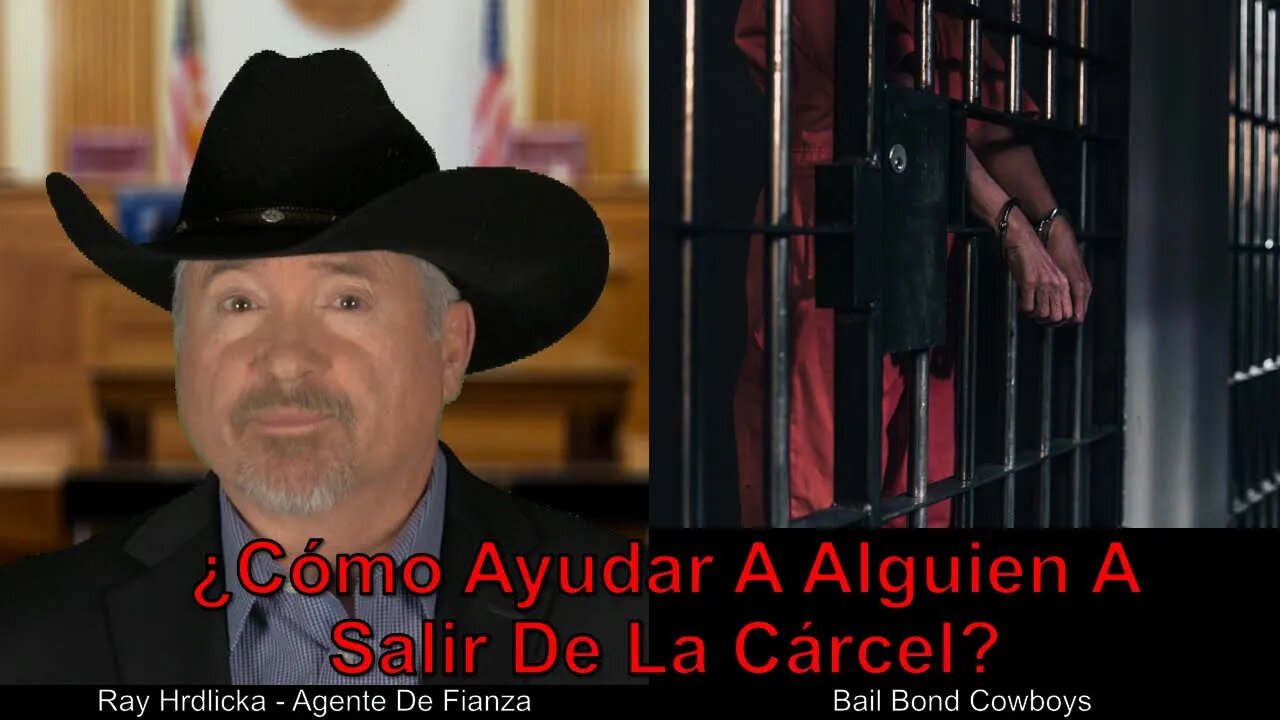 ¿Cómo ayudar a alguien a salir de la cárcel? Bail Bond Cowboys 844-734-3500