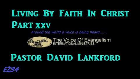 Living-By-Faith-In-Christ-Pt.XXV_David Lankford