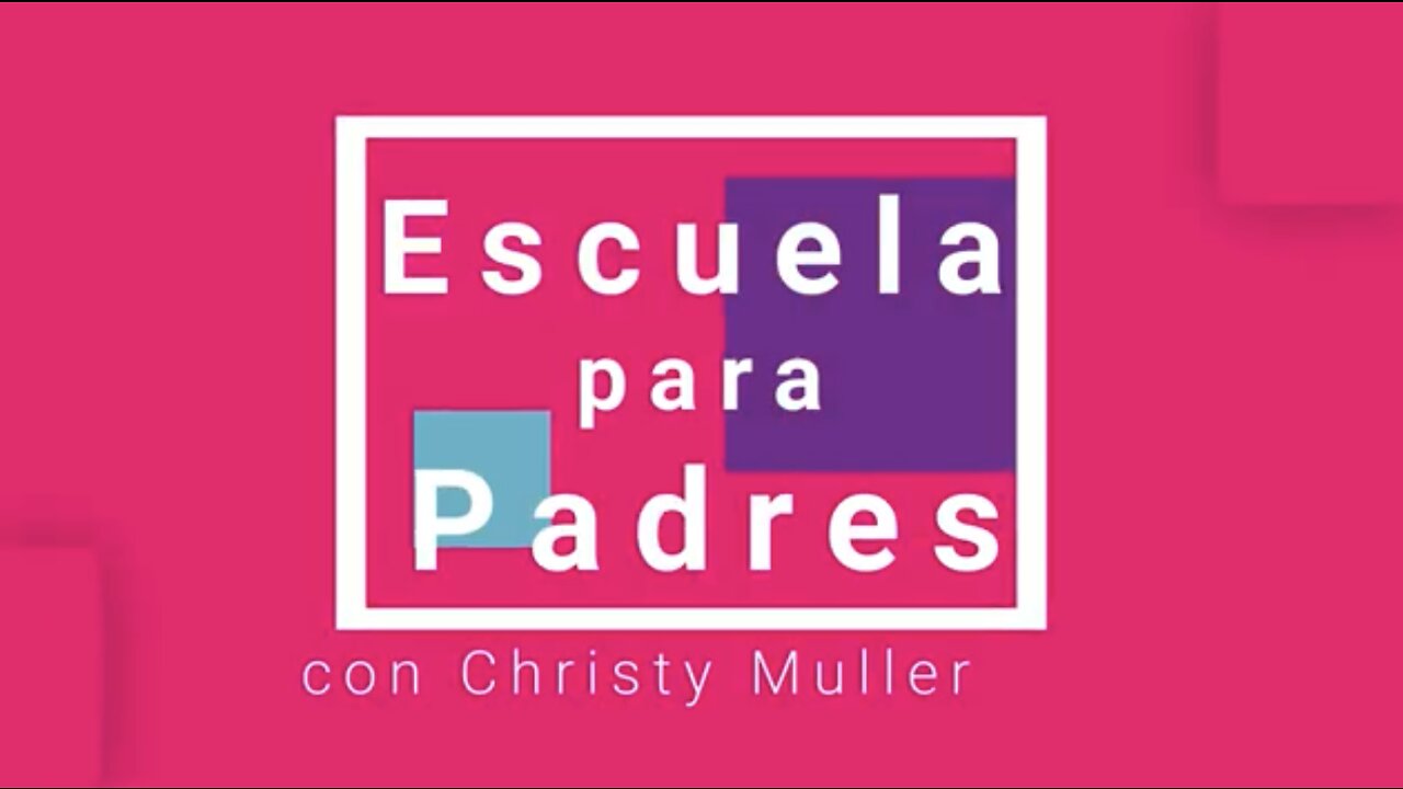 Escuela para Padres - Parte 1