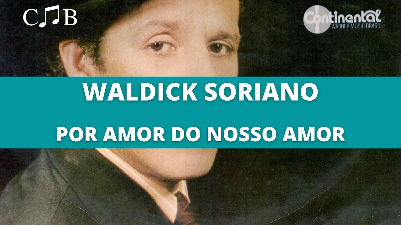 Waldick Soriano - Por Amor do Nosso Amor