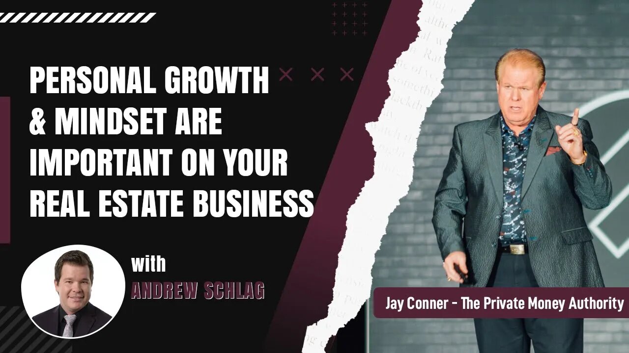 Personal Growth & Mindset Are Important On Your Real Estate Business with Andrew Schlag & Jay Conner