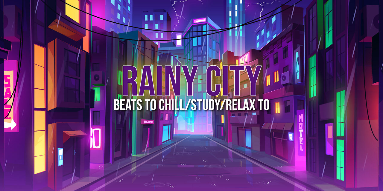 Rainy City 🌧️ - beats to chill/study/relax to