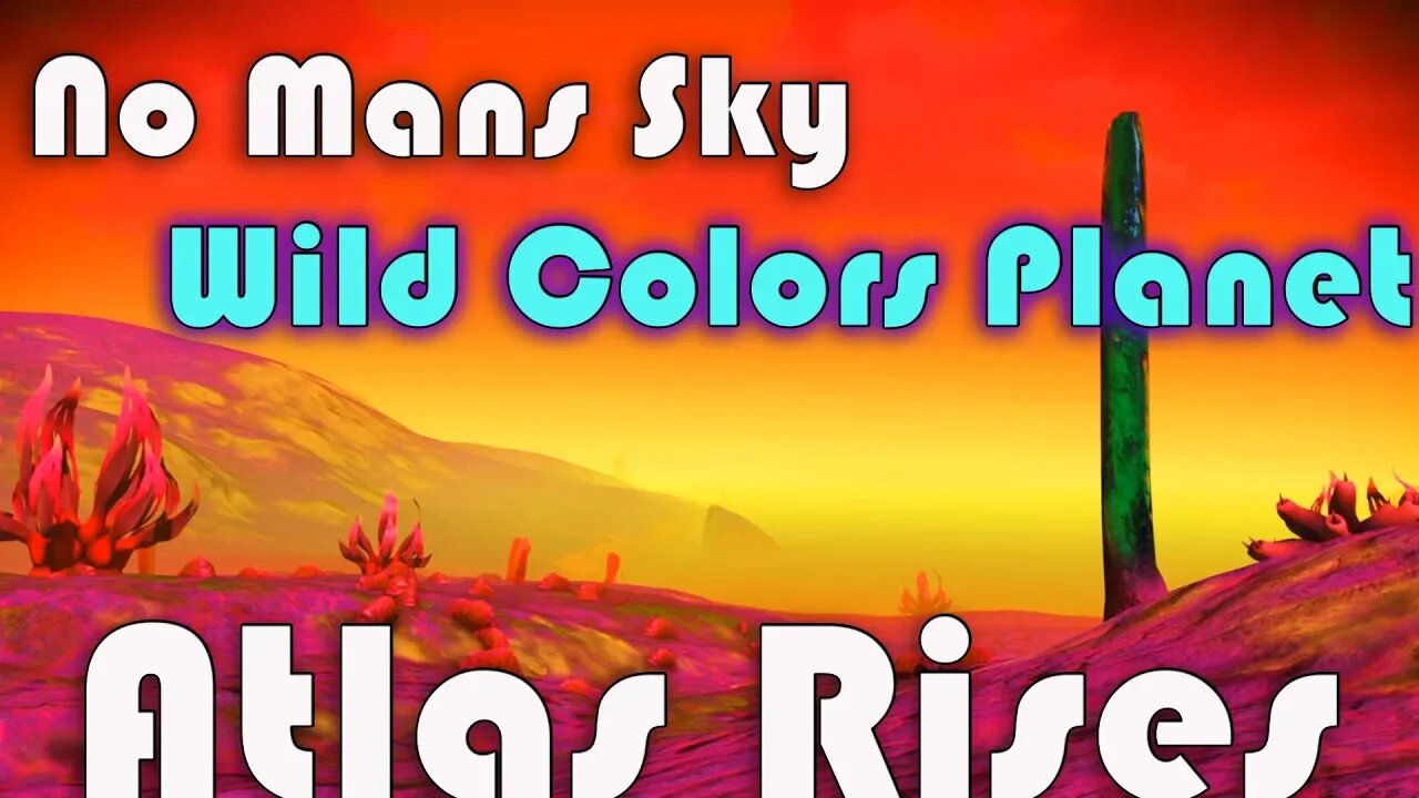 No Mans Sky I Atlas Rises I Wild Colors Planet