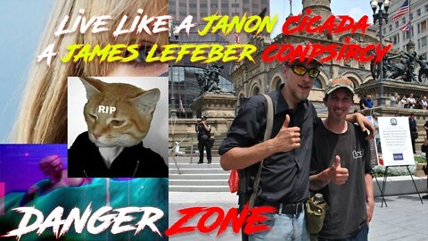 Live like a Janon Cicada james lefeber Conspiracy - Danger Zone