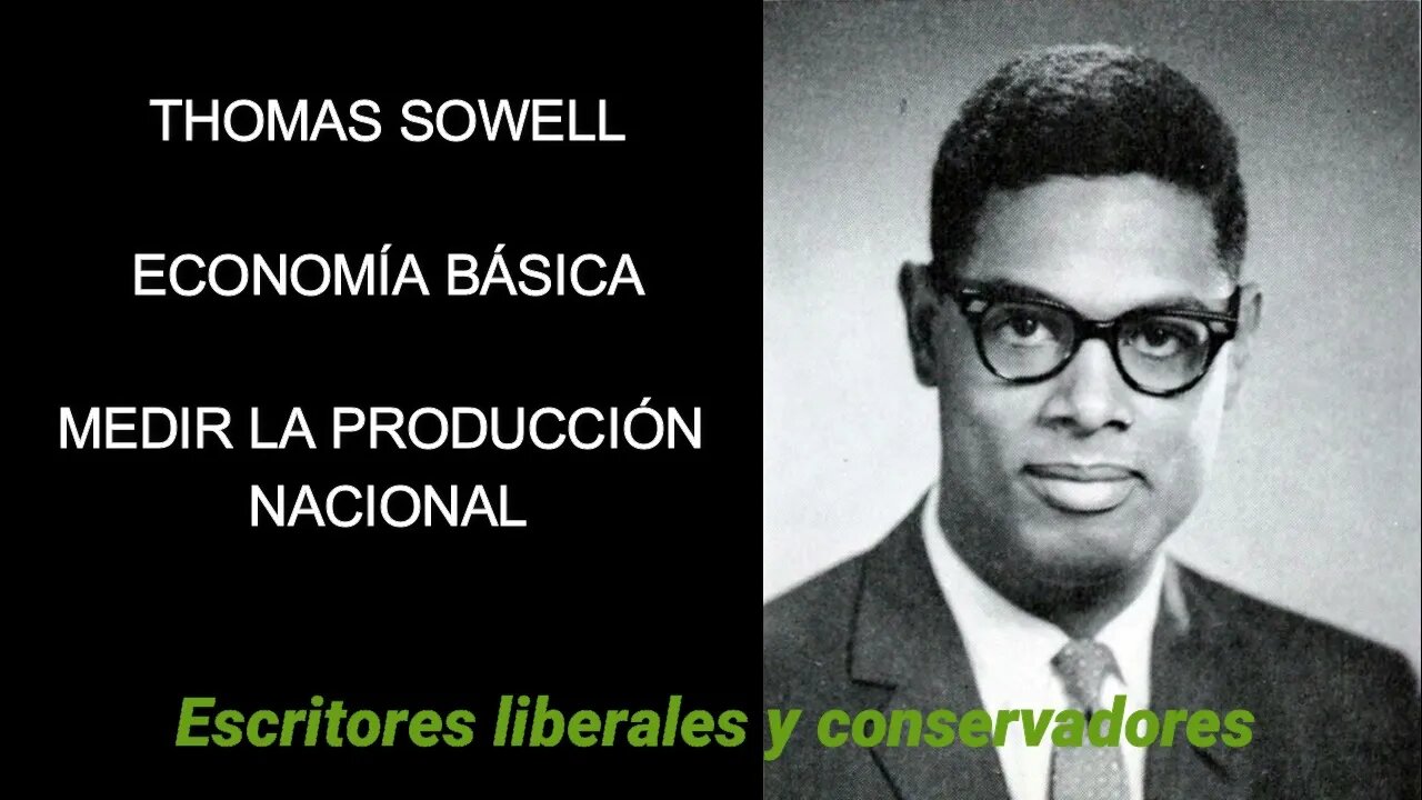 Thomas Sowell - Medir la producción nacional