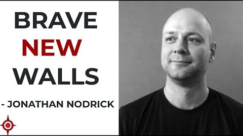 Brave New Walls - Jonathan Nodrick